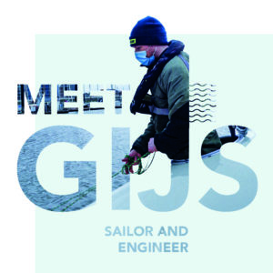 Meet Gijs - sailor and engineer